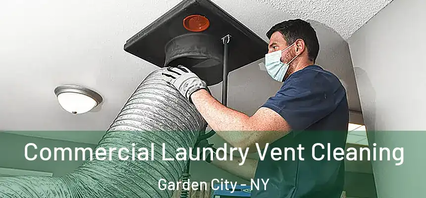  Commercial Laundry Vent Cleaning Garden City - NY