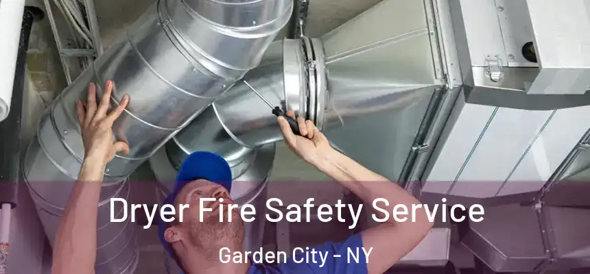  Dryer Fire Safety Service Garden City - NY