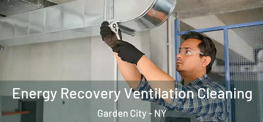 Energy Recovery Ventilation Cleaning Garden City - NY